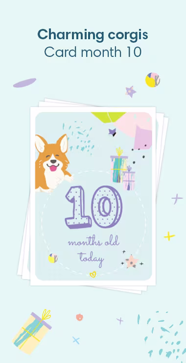 Printed cards to celebrate your baby's 10 monthiversary. Decorated with happy motifs including the charming corgi and a celebration note: 10 months today!