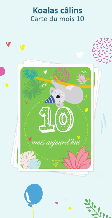 Cartes imprimées pour célébrer le moisiversaire de 10 mois de votre bébé. Décorées avec des motifs joyeux, y compris le koala câlin et une note de célébration : 10 mois aujourd'hui !