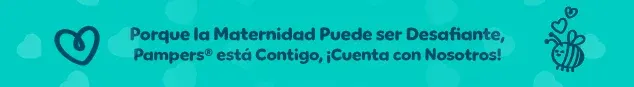 Frase de apoyo: Porque la maternidad puede ser desafiante, Pampers® está contigo, ¡cuenta con nosotros! Frase de apoyo: Porque la maternidad puede ser desafiante, Pampers® está contigo, ¡cuenta con nosotros!
