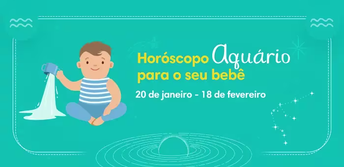 Personalidade do horóscopo Aquário para o seu bebê
20 de janeiro - 18 de fevereiro