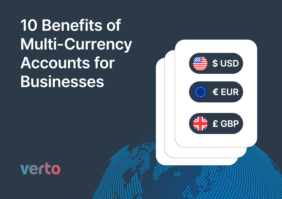 10 Benefits of Multi-Currency Account for Businesses | Verto
