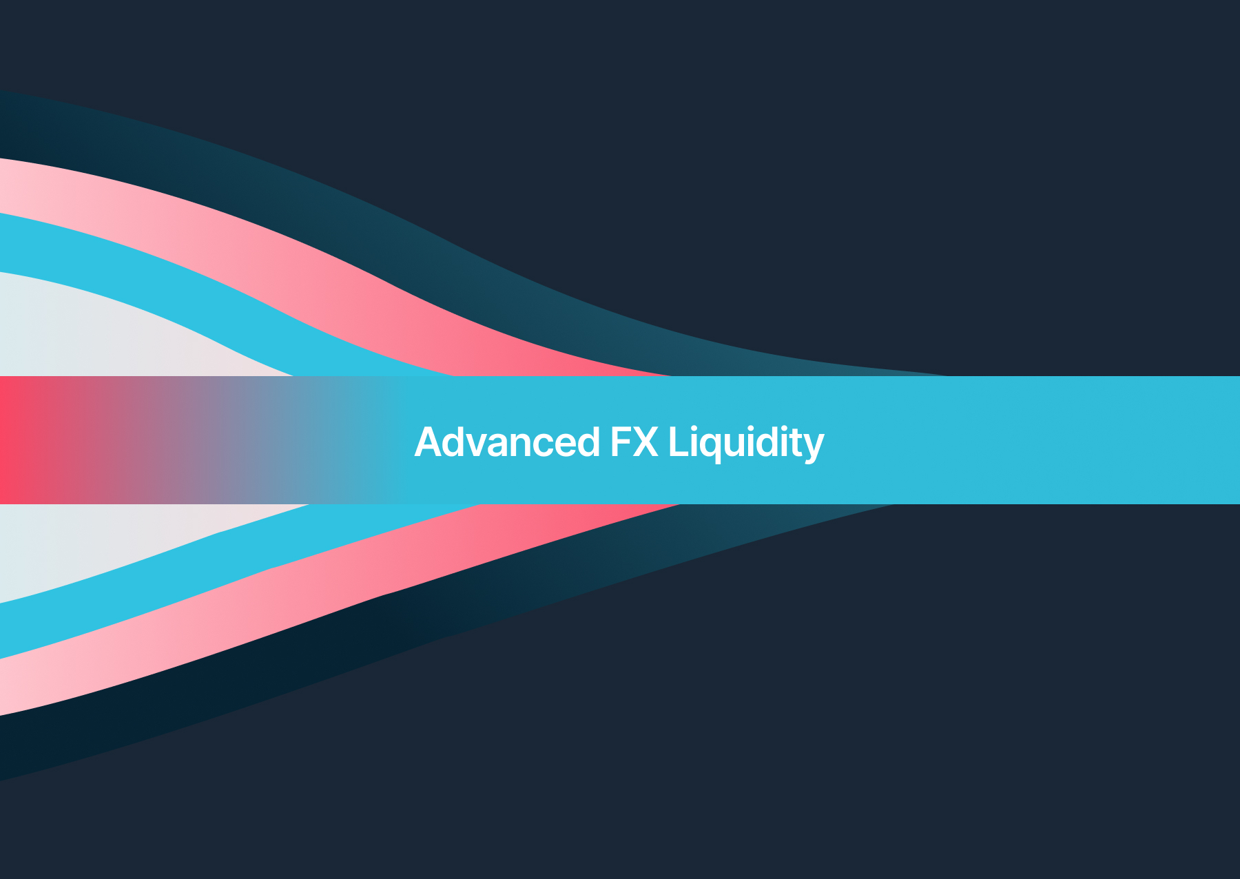 Advanced FX liquidity