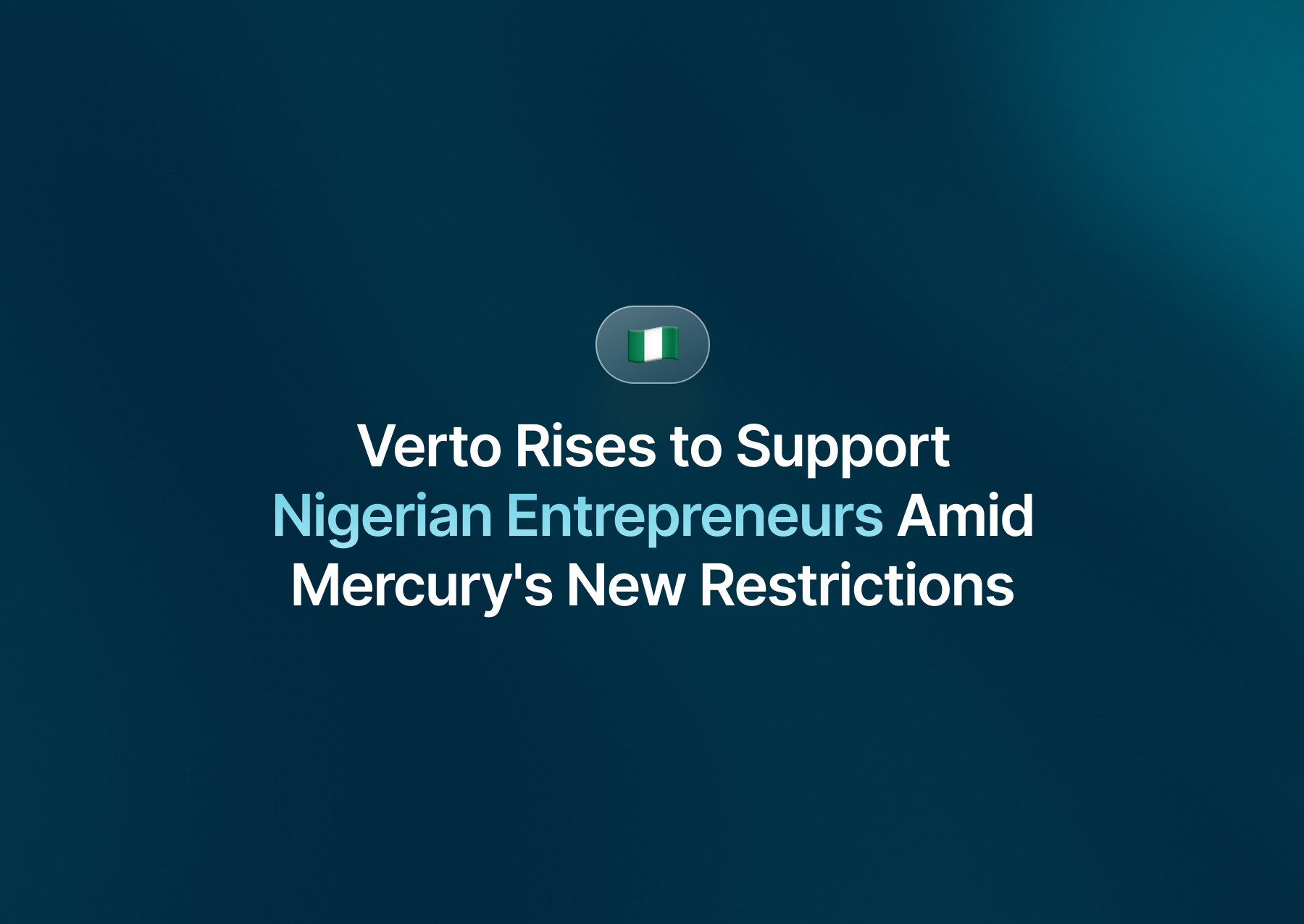 Verto Rises to Support Nigerian Entrepreneurs Amid Mercury's New Restrictions