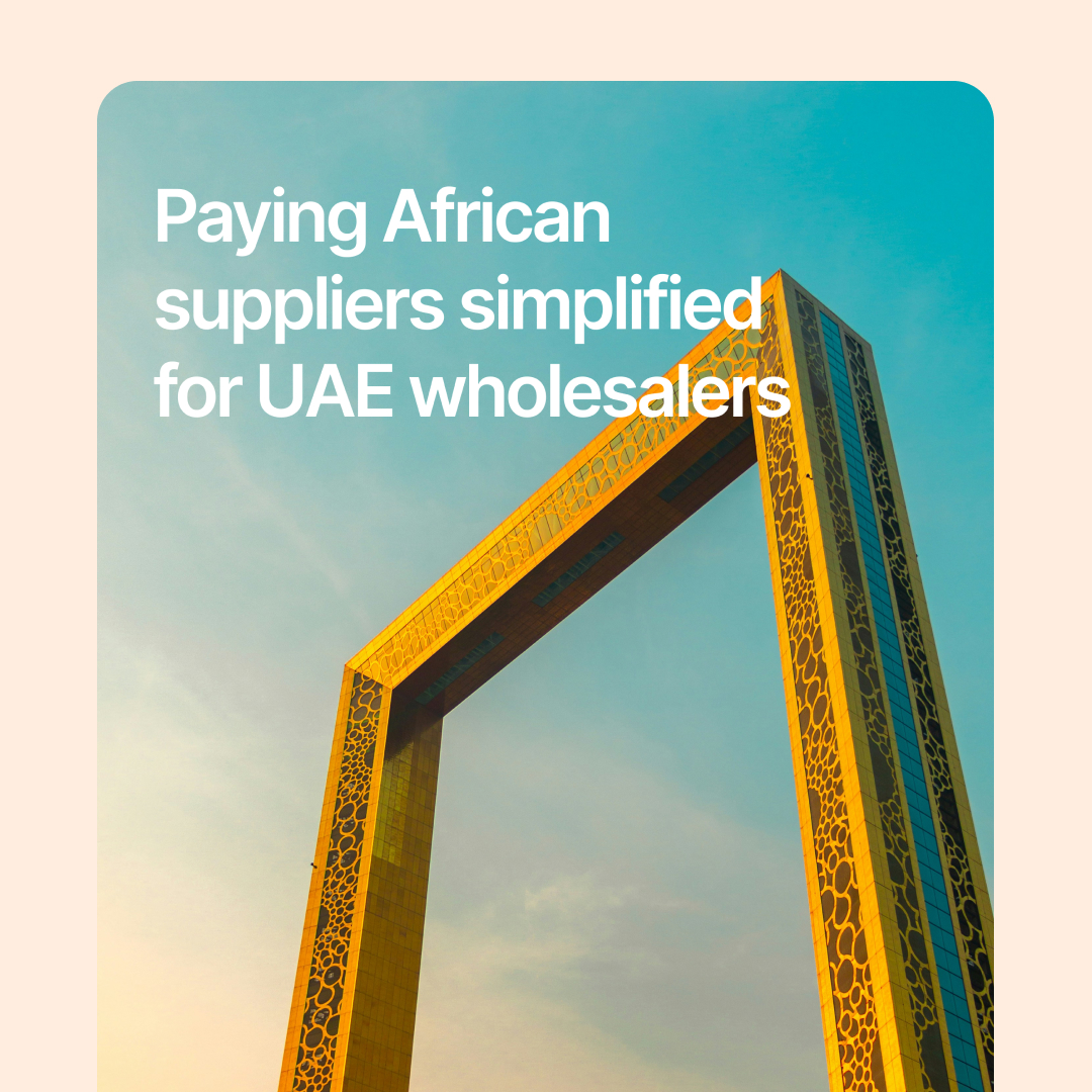 Paying African suppliers simplified for UAE wholesalers