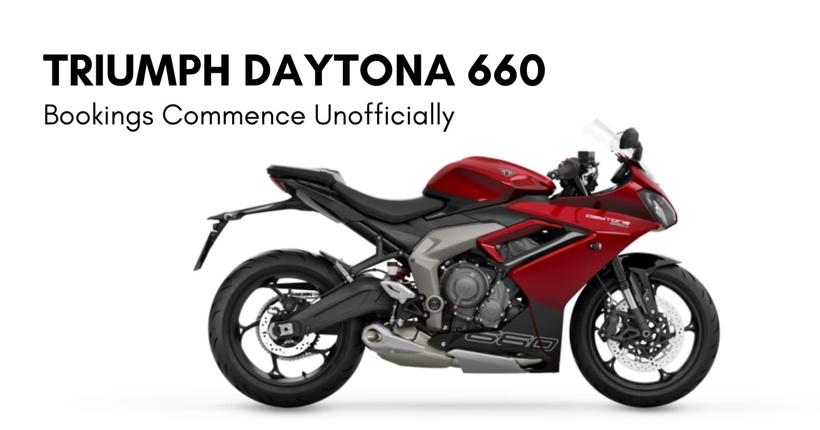Triumph Daytona 660 Bookings Commence Unofficially
