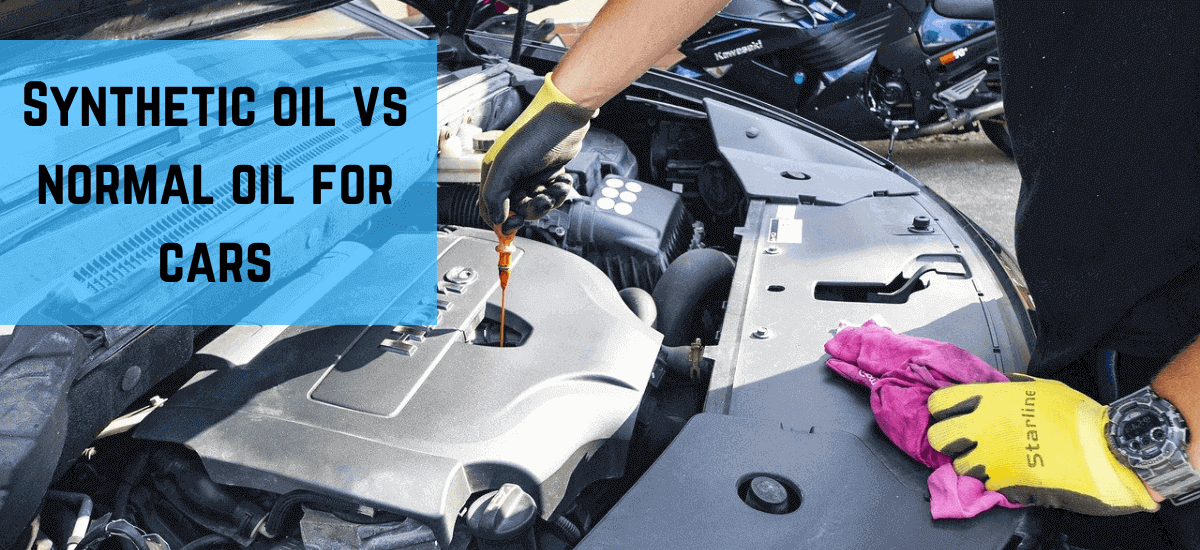Synthetic oil vs normal oil for cars