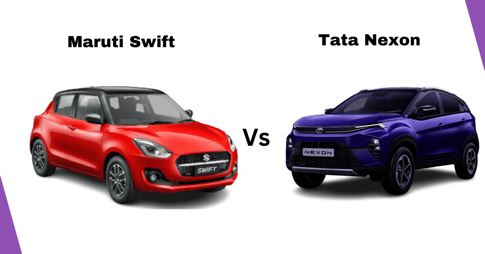 Maruti Swift vs Tata Nexon 