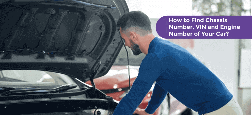 How to Find Chassis Number, VIN and Engine Number of Your Car