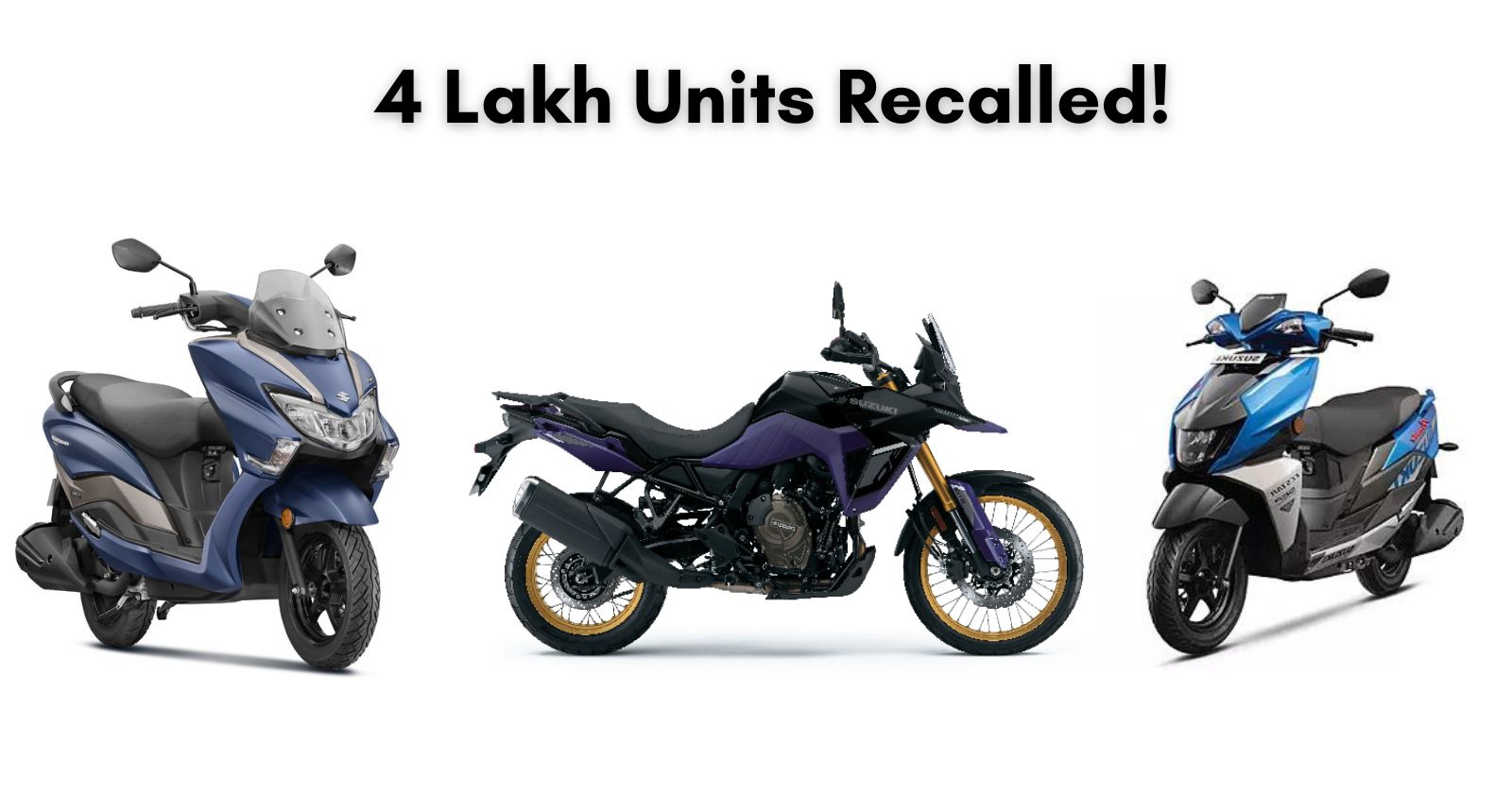 Suzuki Motorcycles and Scooters Recalled