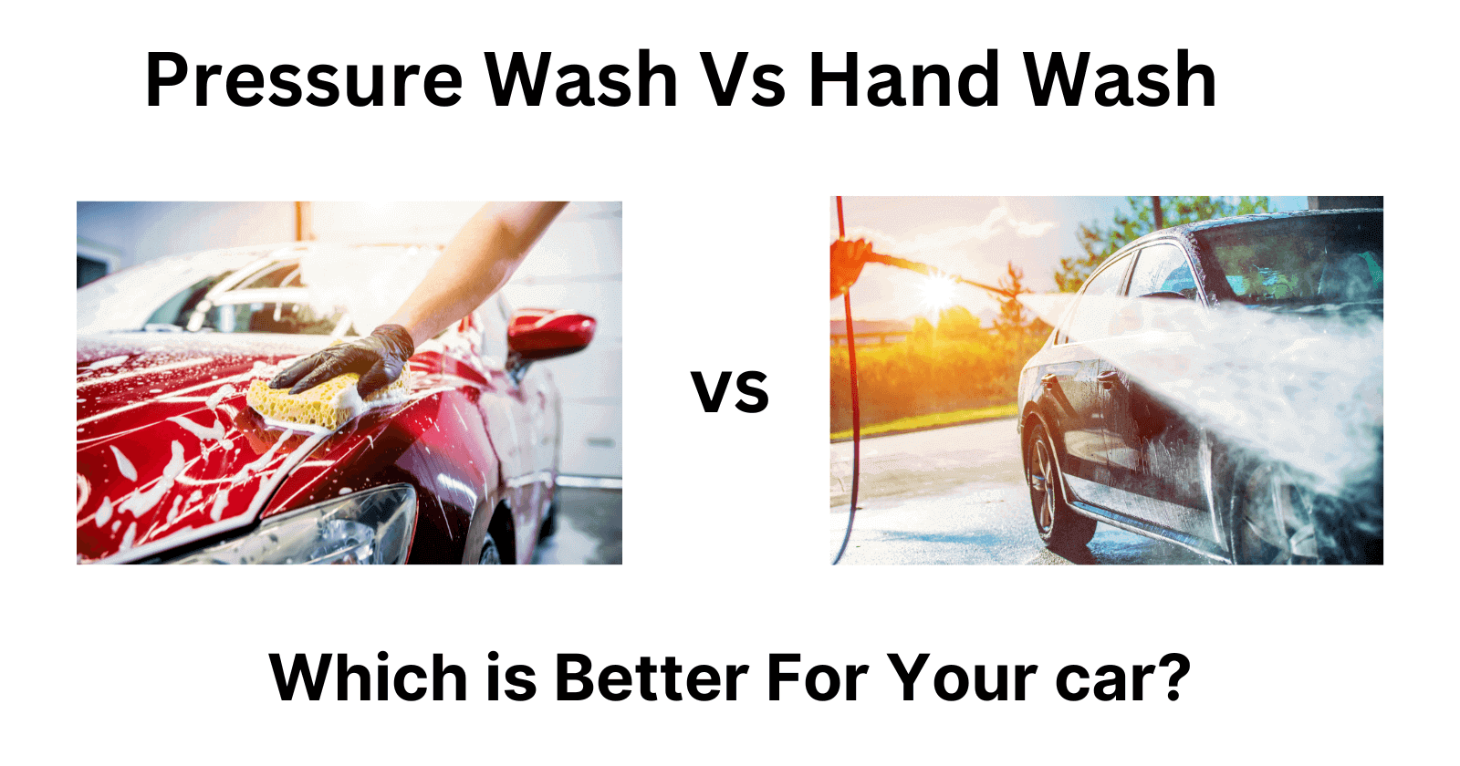 Pressure Wash Vs Hand Wash: Which is Better For Your car?