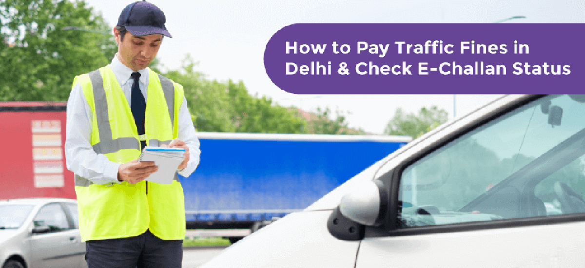 How to Pay Traffic Fines in Delhi and Check E-Challan Status
