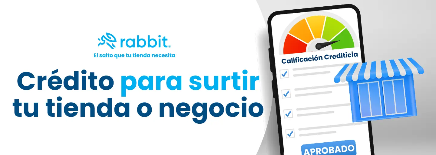 Crédito para surtir tu tienda o  negocio