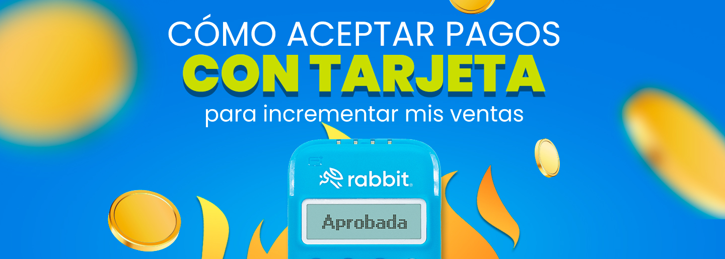 ¿Cómo aceptar pagos con tarjeta? | Rabbit® 