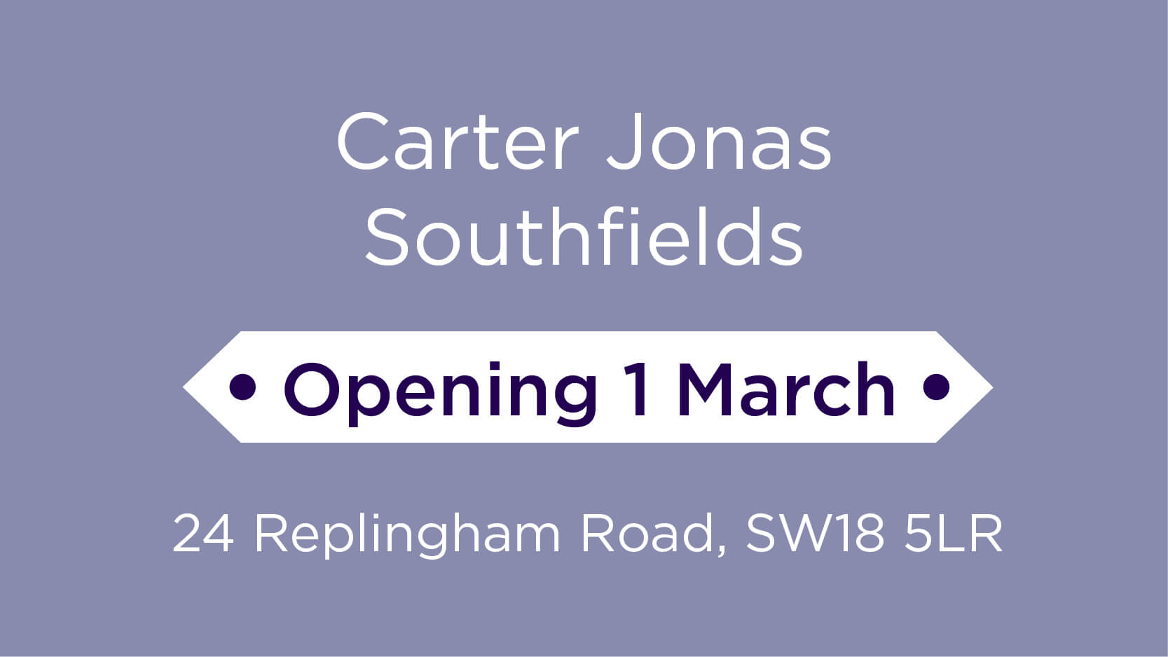 Carter Jonas Southfields Office Opening March 1st, 2024