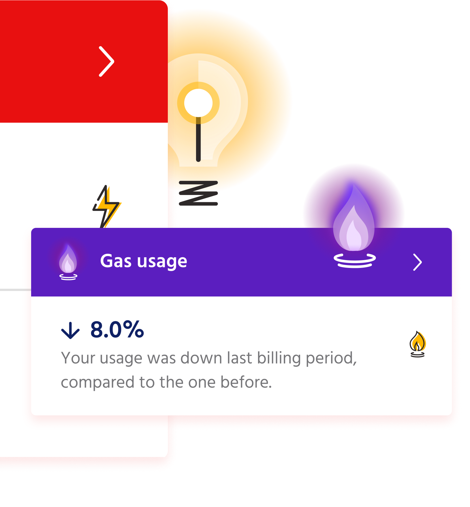 A component showing the gas usage and the usage stats compared to the previous billing period in front of a component showing the electricity usage.