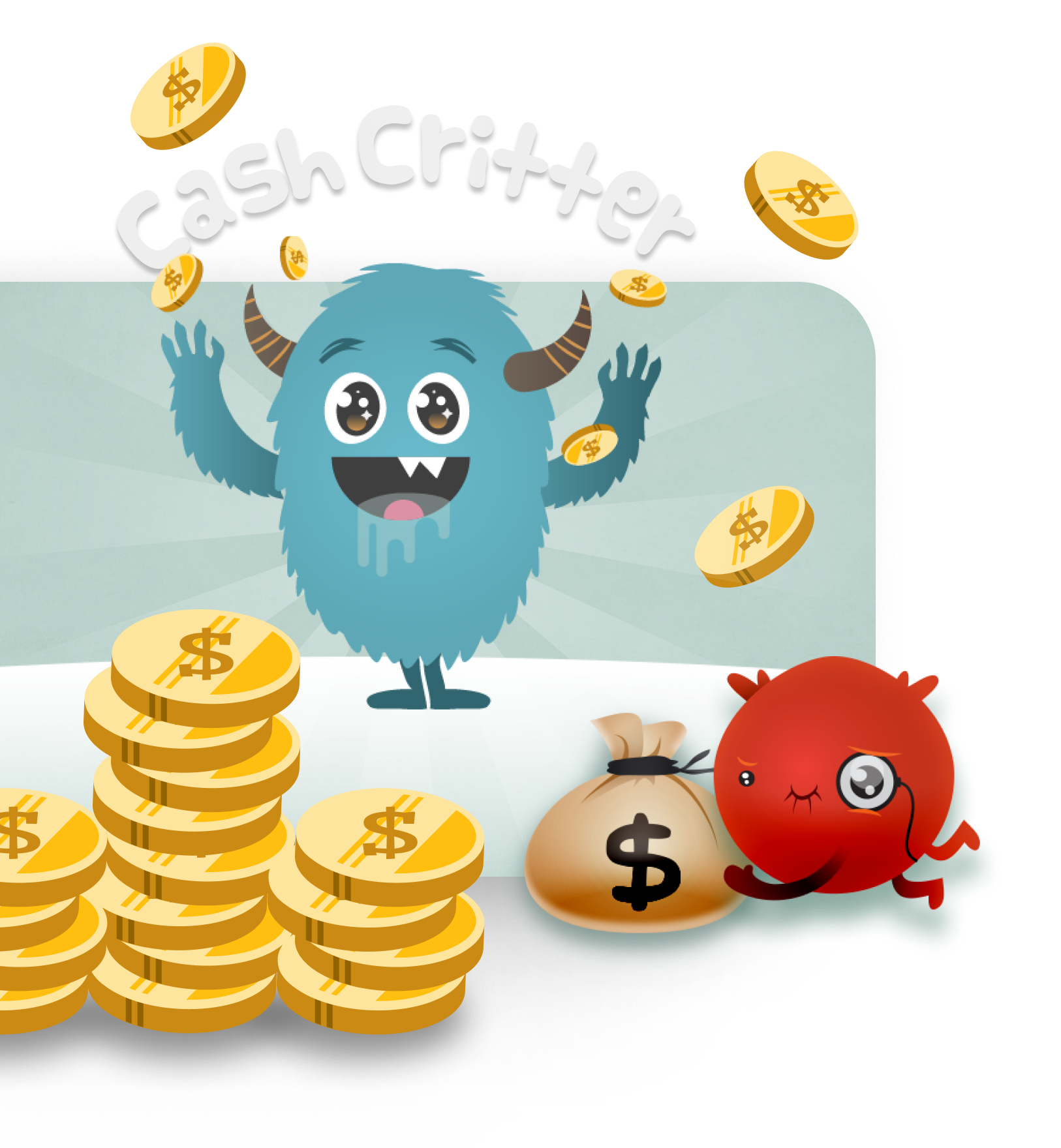 A friendly blue monster under the name "Cash Critter" throwing coins in the air, a few piles of coins and a little red monster with a money bag.