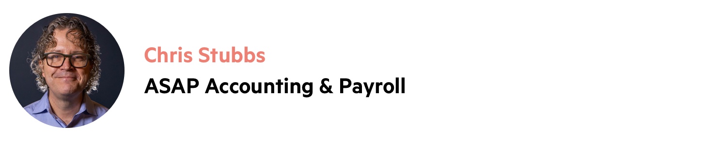 Chris' headshot on the left, with the words 'Chris Stubbs, ASAP Accounting & Payroll' on the right.