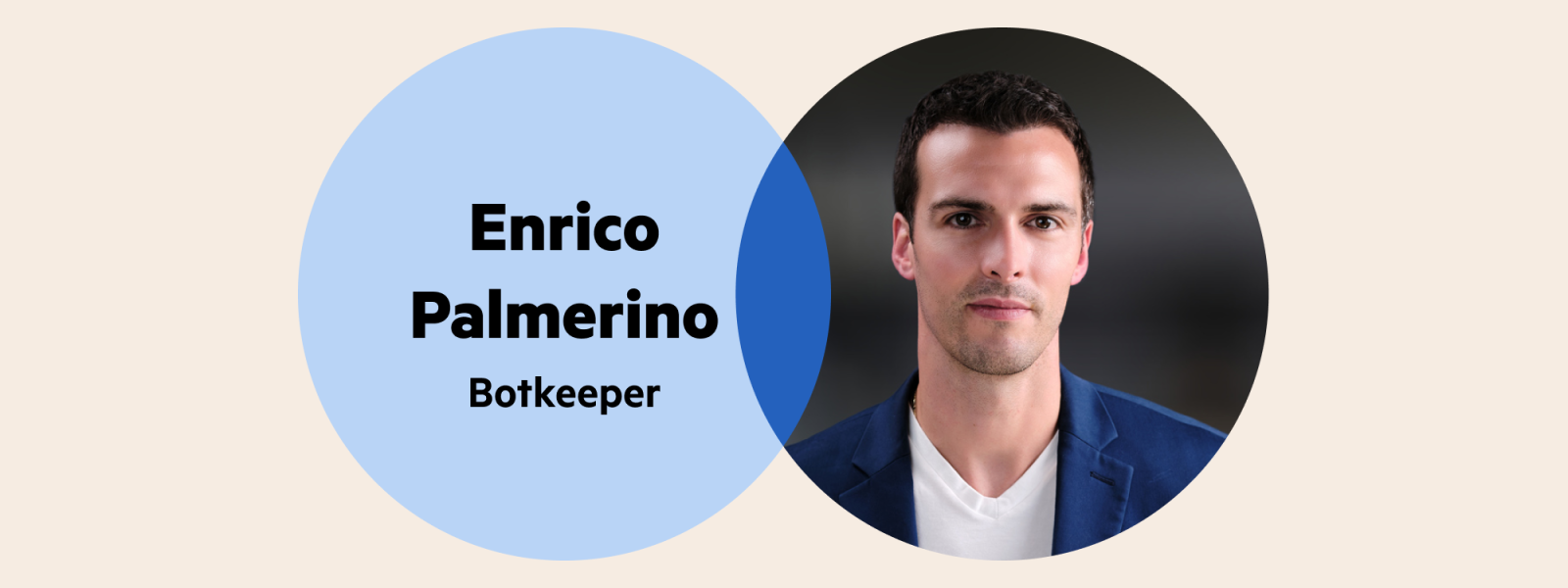 A Venn diagram—the left circle has the words 'Enrico Palmerino Botkeeper' and the right is Enrico's headshot (he is wearing a white tshirt and navy blazer).