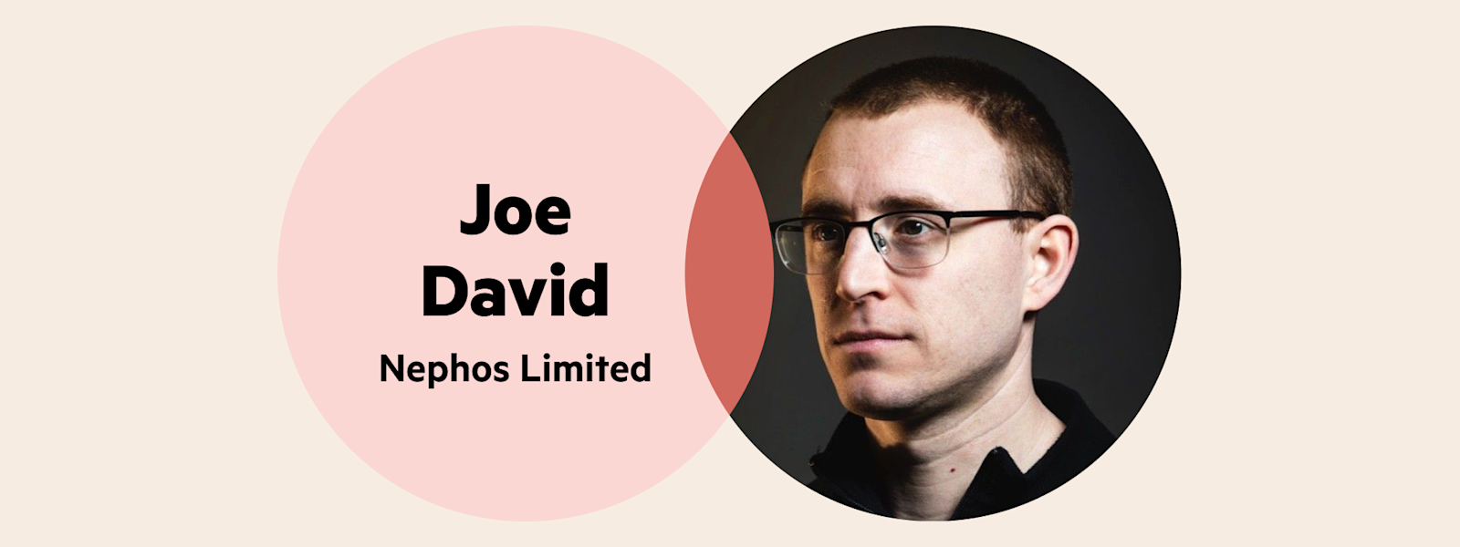 A Venn diagram — the left circle is pink with the words 'Joe David Nephos Limited' and the right circle is Joe's headshot (he is looking away from the camera and wears glasses).