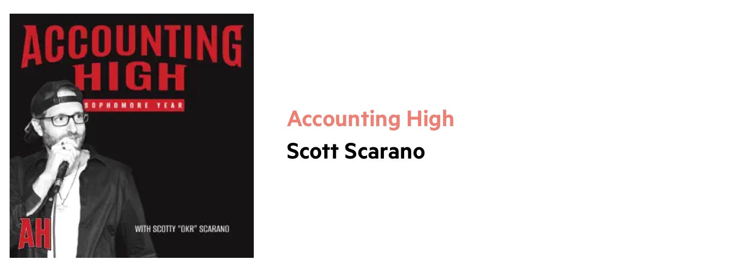 The Accounting High podcast logo with a black and white image of host, Scott Scarano.
