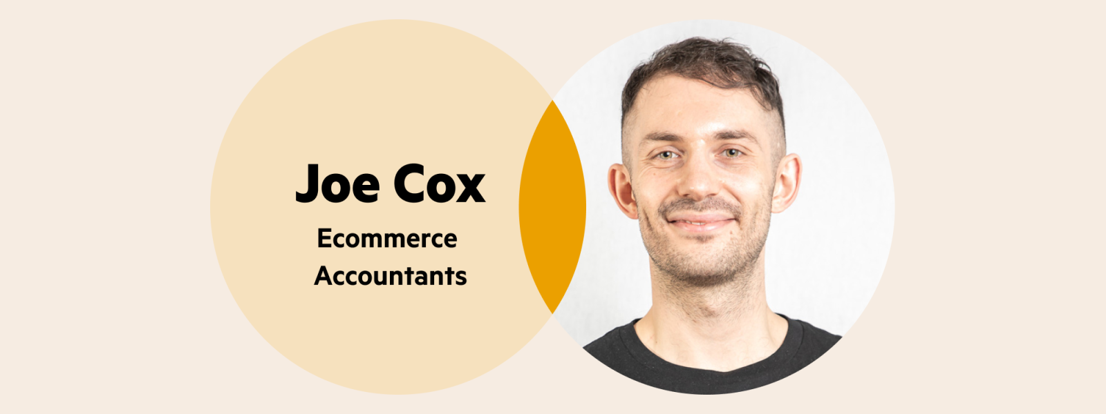 A Venn diagram: the left circle is pale yellow with the words 'Joe Cox Ecommerce Accountants', and the right circle is Joe's headshot. He has short hair, stubble and is wearing a black tshirt. The circle crossover section is bright yellow/ orange.