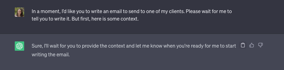 A screenshot of ChatGPT being given warning that the user is about to ask it to write an email to one of their clients, but would first like to give it some context.