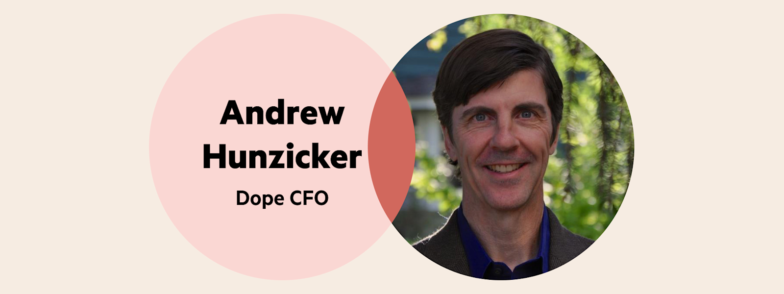 A Venn diagram: the left circle is pale pink with the words 'Andrew Hunzicker Dope CFO', and the right circle is Andrew's headshot.