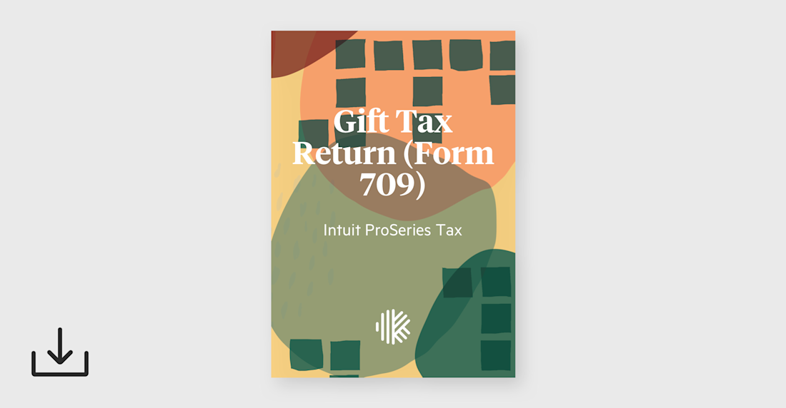 Gift Tax Return in Intuit ProSeries Tax (Form 709) Karbon Template Library