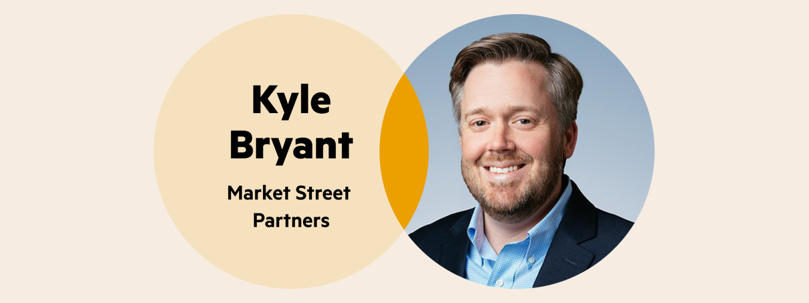 A Venn diagram. The left circle is pale yellow with the words 'Kyle Bryant Market Street Partners'. The right circle is Kyle's headshot. He has short graying hair and is wearing a light blue collared shirt under a dark blazer.