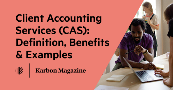 Client Accounting Services (CAS): Definition, benefits, and examples ...