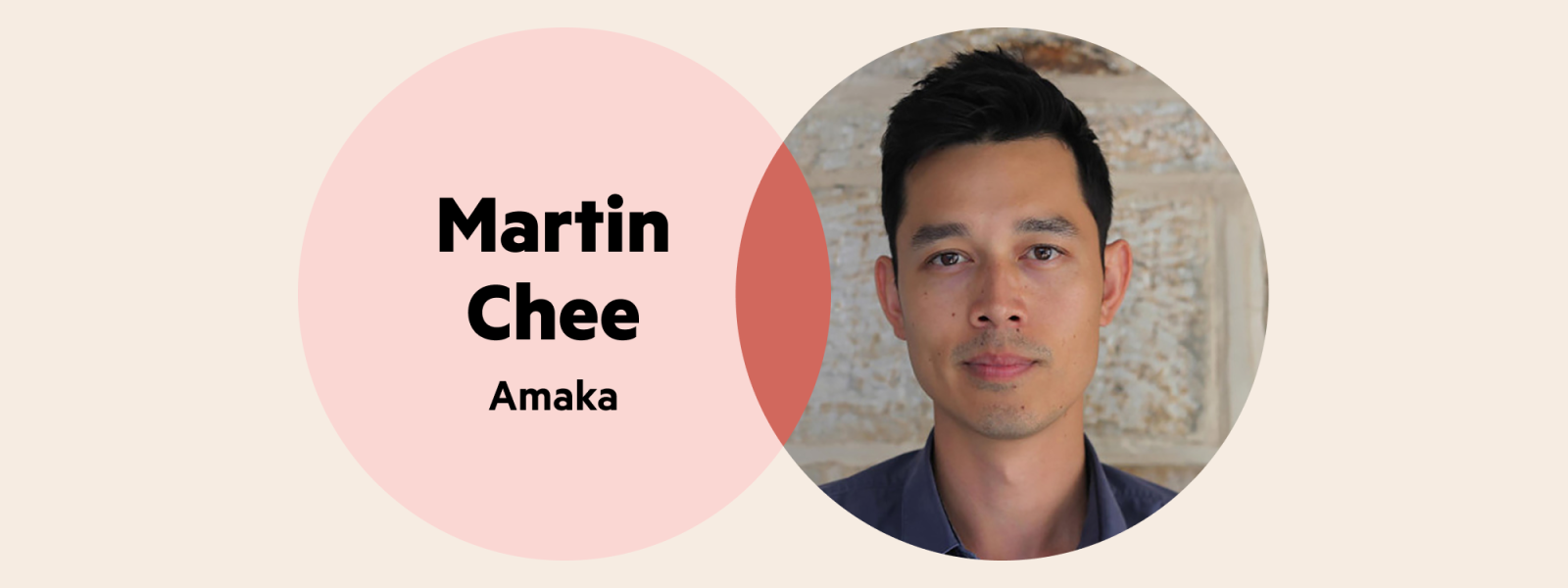 A Venn diagram. The left circle is pale pink with the words 'Martin Chee, Amaka', and the right circle is Martin's headshot. He has short black hair and is wearing a gray collared shirt.