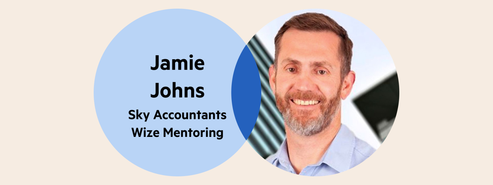 A Venn Diagram: the left circle is pale blue with the words 'Jamie Johns, Sky Accountants, Wize Mentoring', and the right circle is Jamie's headshot.