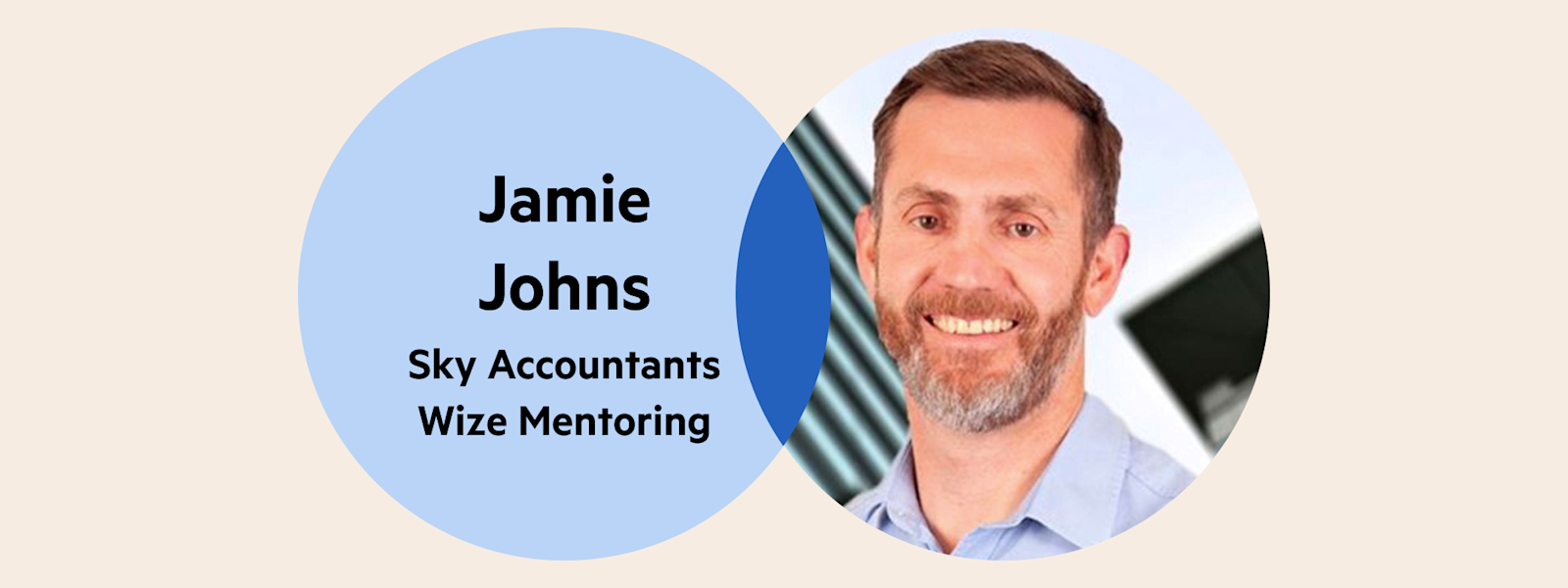 A Venn Diagram: the left circle is pale blue with the words 'Jamie Johns, Sky Accountants, Wize Mentoring', and the right circle is Jamie's headshot.