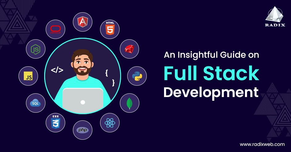 An Insigntful Guide on Full Stack Developement