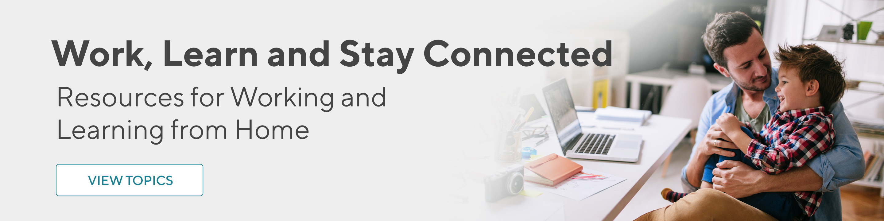 Work, Learn, and Stay Connected banner