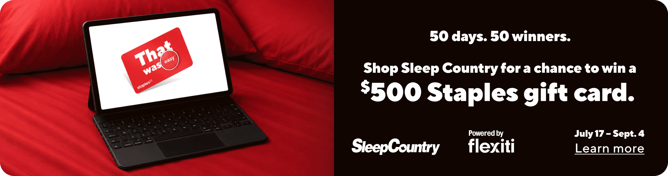 Shop Sleep Country for a chance to win a $500 Staples gift card.