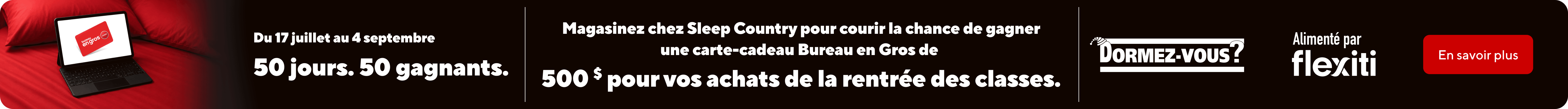 Magasinez chez Sleep Country pour courir la chance de gagner une carte-cardeau Bureau en Gros de 500 $.