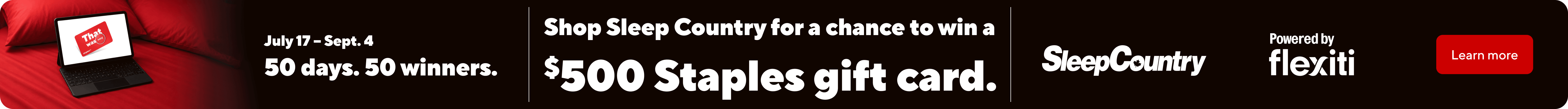 Shop Sleep Country for a chance to win a $500 Staples gift card.