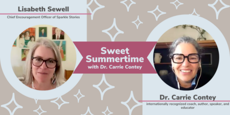 Sweet Summertime with Dr. Carrie Contey