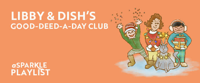 Libby & Dish's Good-Deed-A-Day Club 2022