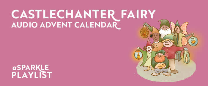 The Castlechanter Fairy Advent Calendar! 2022