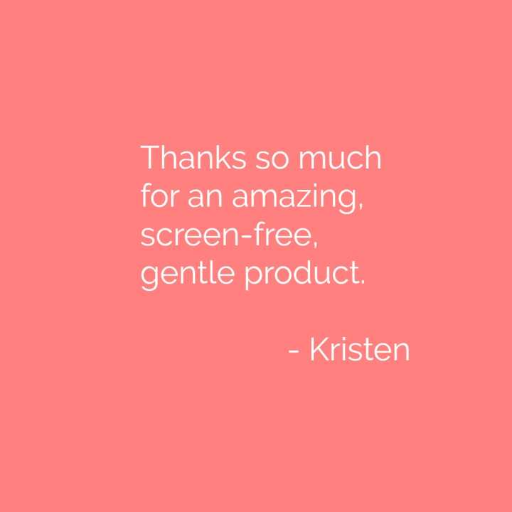 Friday's Kind Words: Screen Free and Gentle