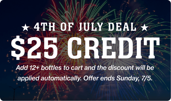 $25 Credit For the 4th of July Weekend. Add 12+ bottles to cart and the discount will be applied automatically. Offer ends Sunday, 7/5.