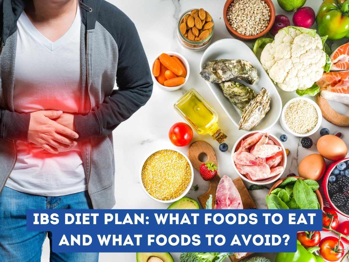 IBS Diet Plan What Foods to eat and What Foods to Avoid