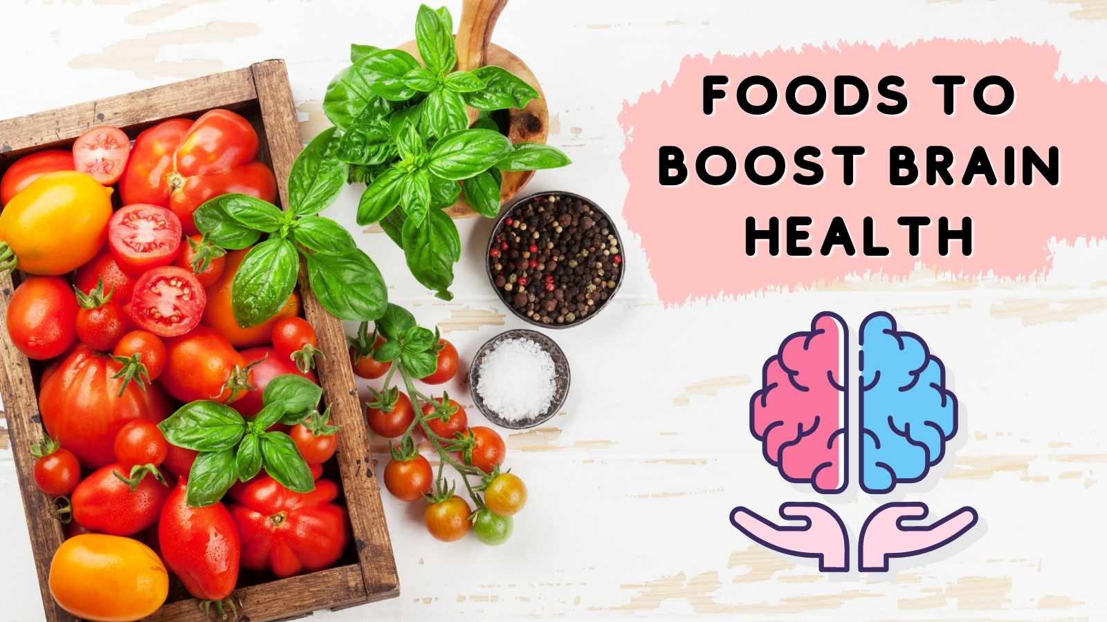 Foods to Boost Brain Health