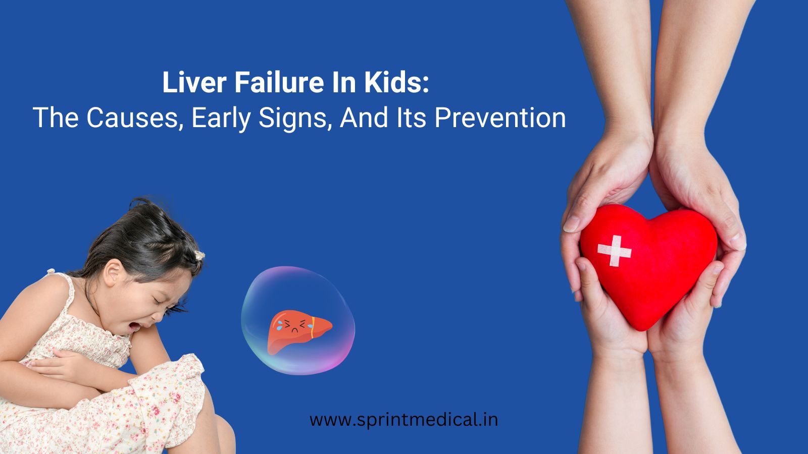 Liver Failure In Kids The Causes, Early Signs, And Its Prevention