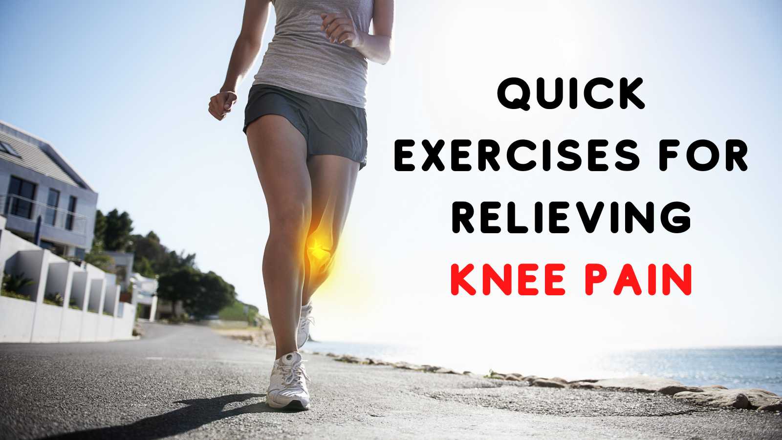 Quick Exercises for Relieving Knee Pain