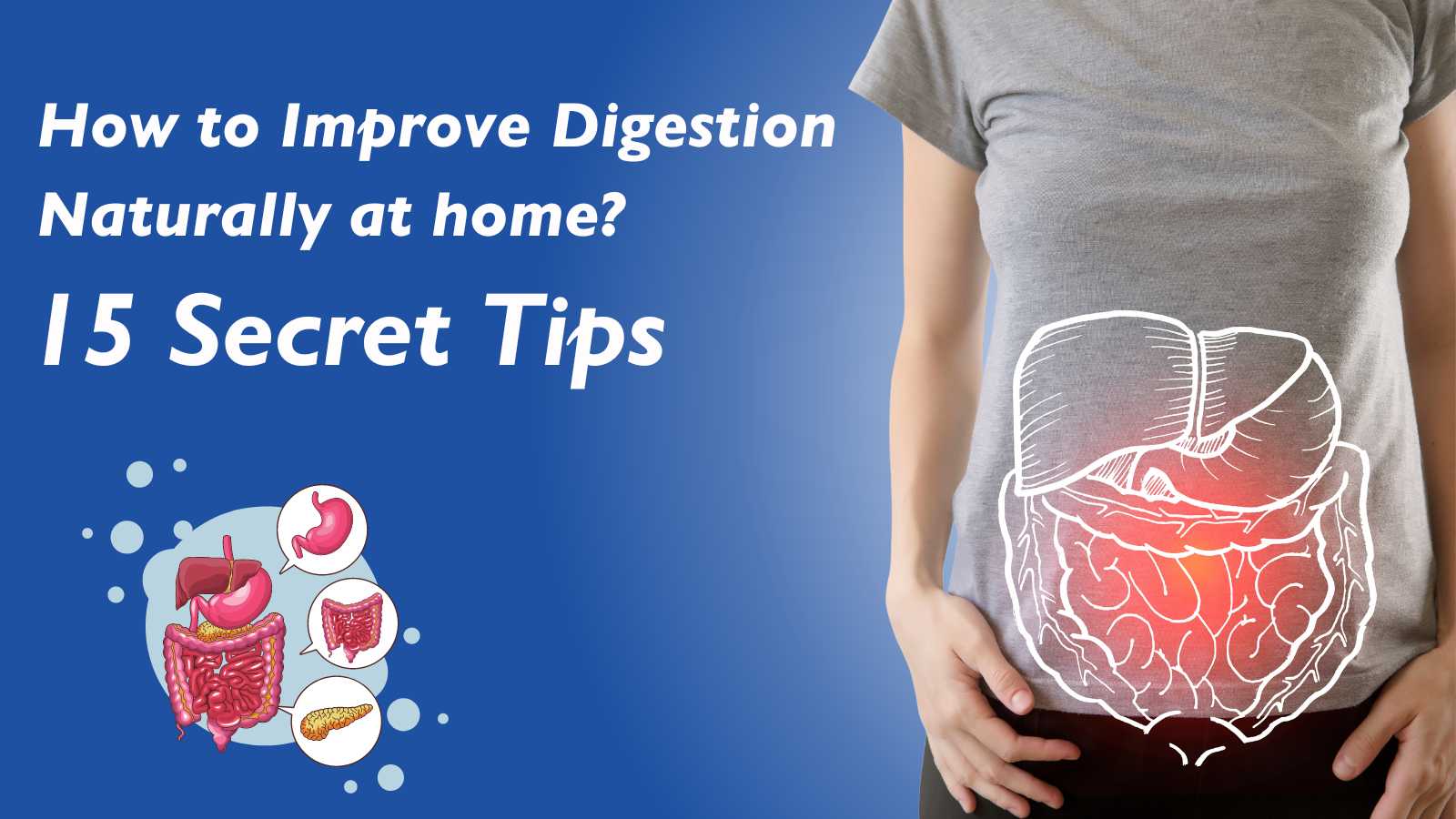How to Improve Digestion Naturally at home: 15 secret tips