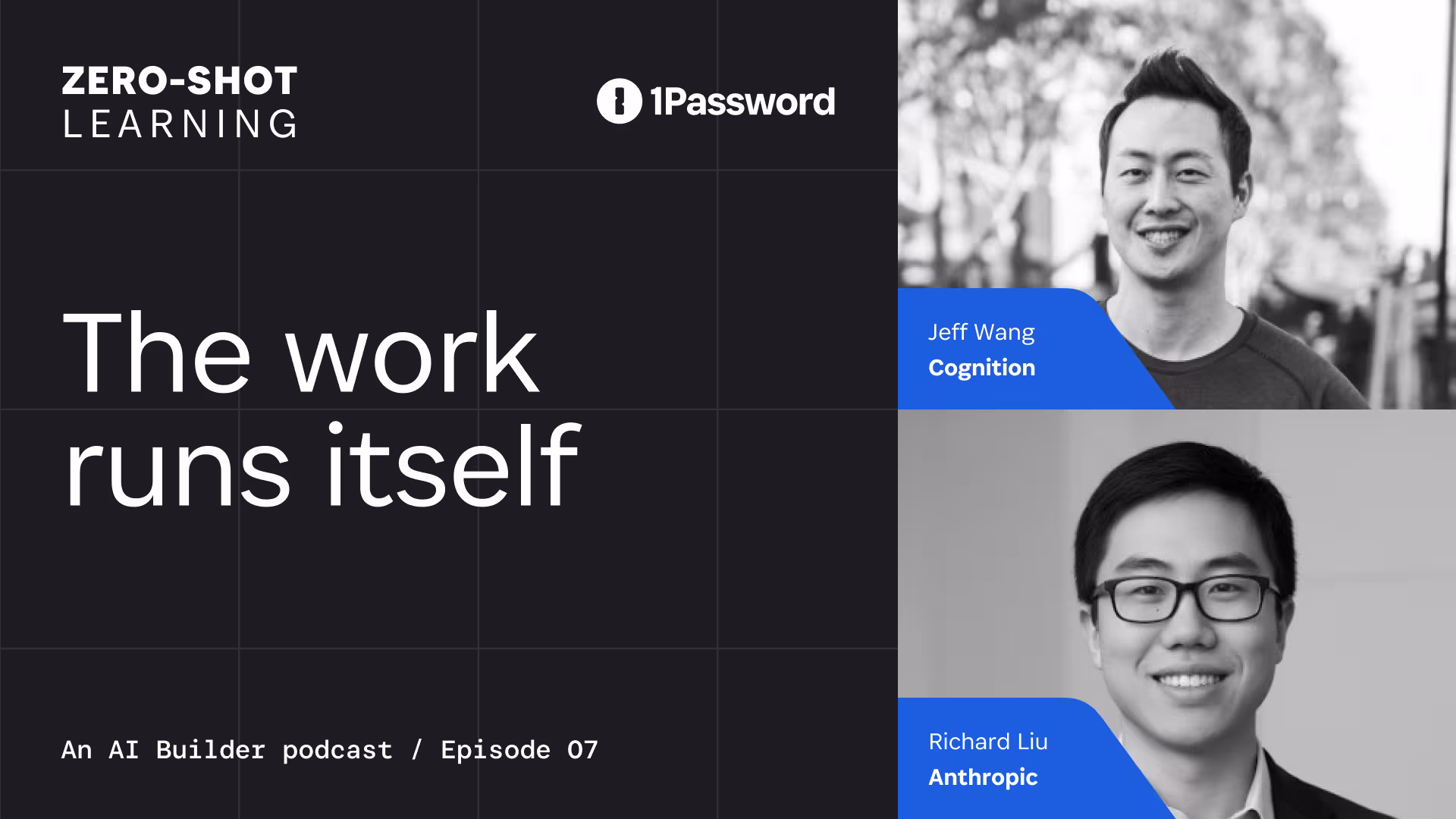 Zero-Shot Learning, The work runs itself, with Jeff Wang from Cognition and Richard Liu from Anthropic.