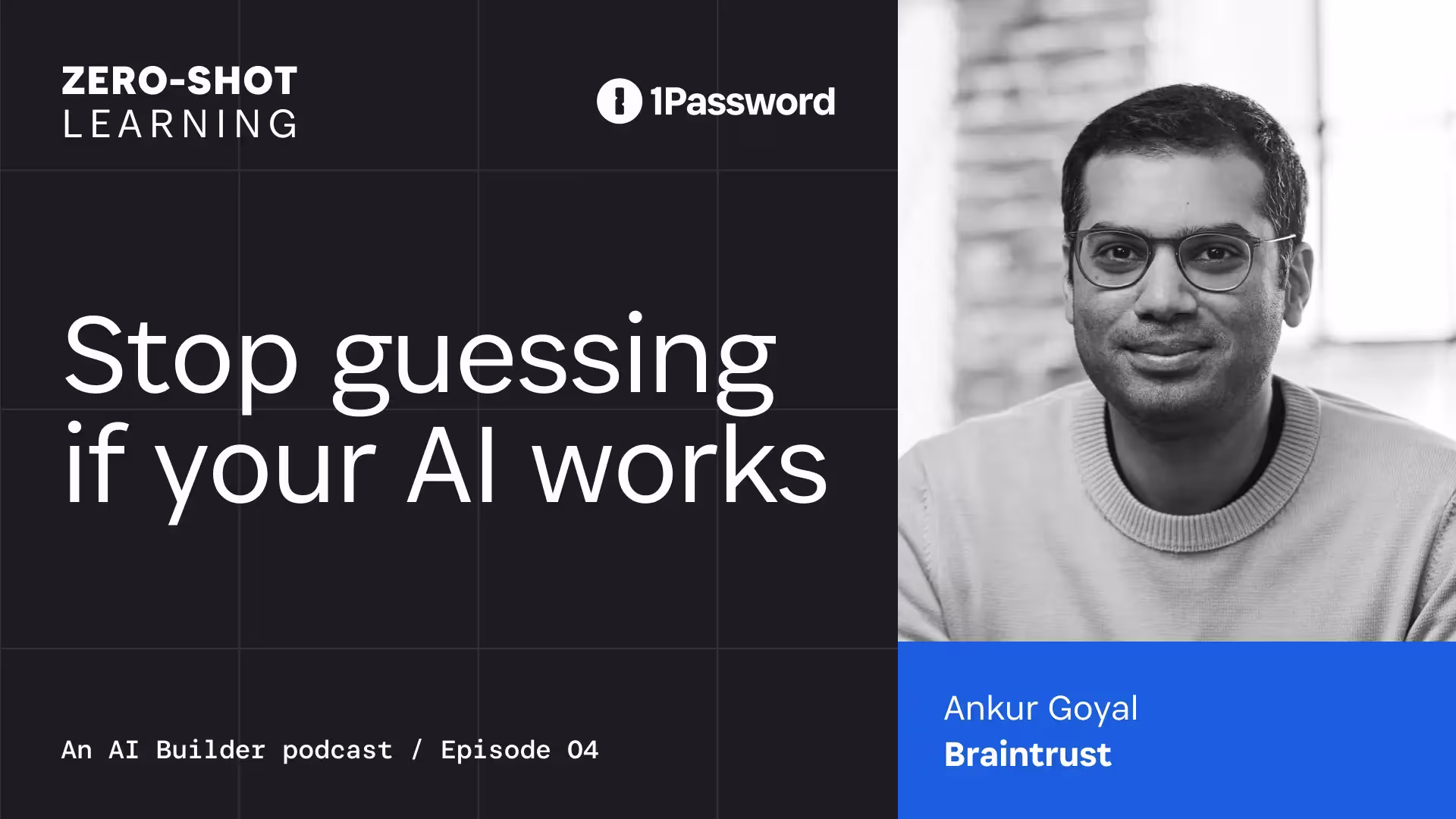 Stop guessing if your AI works, Zero-Shot Learning with Braintrust's Ankur Goyal: Code review doesn't cover prompts
